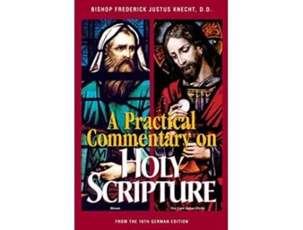 Livro A Practical Commentary on Holy Scripture de Frederick Justus Knecht DD (Inglês)