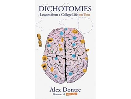Livro Dichotomies Lessons from a College Life on Tour de Alex Dontre (Inglês)