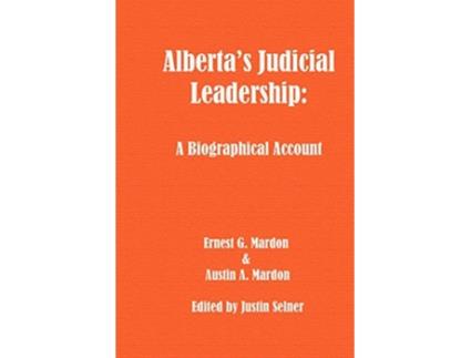 Livro Albertas Judicial Leadership A Biographical Account de Austin Mardon (Inglês)