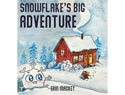 Livro Snowflakes Big Adventure de Erin Mackey (Inglês)