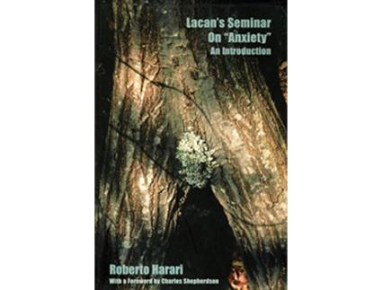 Livro Lacans Seminar on Anxiety An Introduction Lacanian Clinical Field de Roberto Harari (Inglês)
