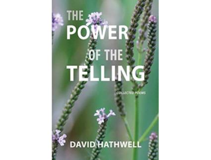 Livro The Power of the Telling Collected Poems de David Hathwell (Inglês)