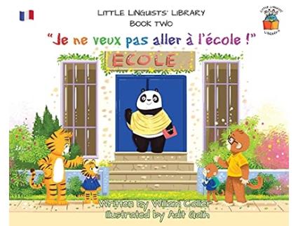 Livro Little Linguists Library Book Two French Je ne veux pas aller à lécole de William Collier (Inglês)