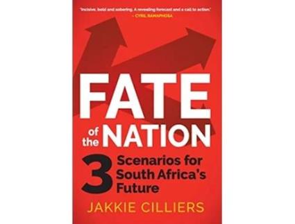 Livro Fate of the Nation 3 Scenarios for South Africas Future de Jakkie Cilliers (Inglês)