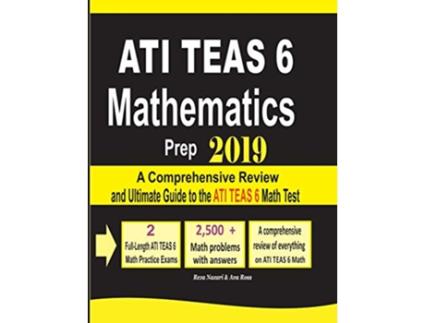 Livro ATI TEAS 6 Mathematics Prep 2019 A Comprehensive Review and Ultimate Guide to the ATI TEAS 6 Math Test de Reza Nazari e Ava Ross (Inglês)