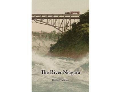 Livro The River Niagara de Barton Atkins (Inglês)