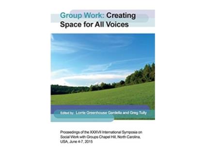 Livro Group Work Creating Space for All Voices de Lorrie Guardella (Inglês)