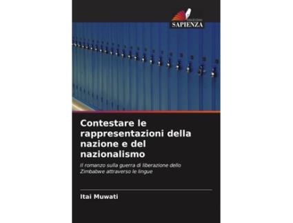 Livro Contestare le rappresentazioni della nazione e del nazionalismo Italian Edition de Itai Muwati (Italiano)