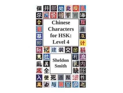 Livro Chinese Characters for HSK Level 4 de Sheldon Smith (Inglês)