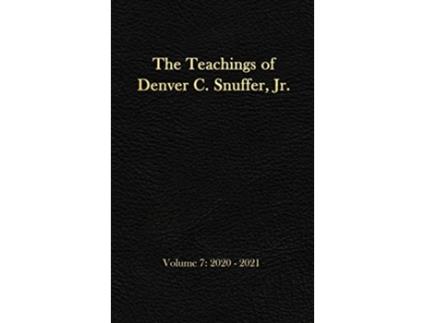 Livro The Teachings of Denver C Snuffer Jr Volume 7 20202021 Readers Edition Hardback 6 x 9 in de Denver C Snuffer (Inglês)