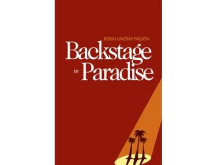 Livro backstage in paradise de robin lindsay wilson (inglês)