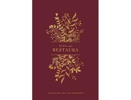 Livro El Dios que Restaura A Love God Greatly Spanish Bible Study Journal Spanish Edition de Love God Greatly (Espanhol)