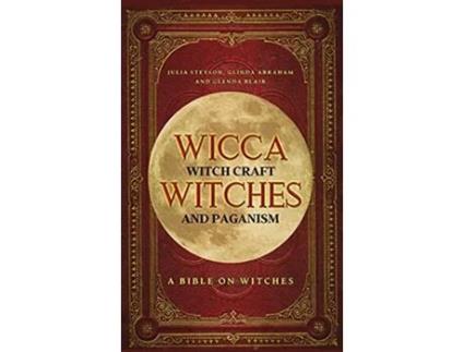 Livro Wicca Witch Craft Witches and Paganism Hardback Version A Bible on Witches Witch Book Witches Spells and Magic 1 de Julia Steyson (Inglês)