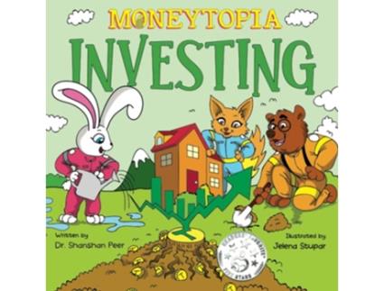 Livro Moneytopia Investing Financial Literacy for Children de Dr Shanshan Peer Mba e Shanshan Peer (Inglês)
