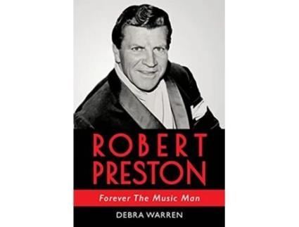 Livro Robert Preston Forever the Music Man de Debra Warren (Inglês)