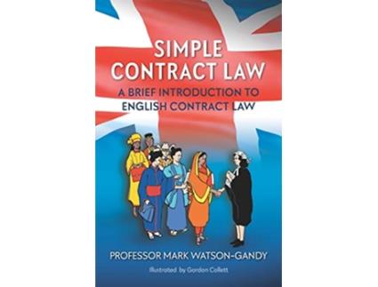 Livro Simple Contract Law A brief introduction to English Contract Law de Prof Mark WatsonGandy (Inglês)