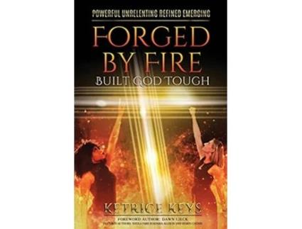 Livro Forged By Fire Built God Tough de Ketrice Keys (Inglês)