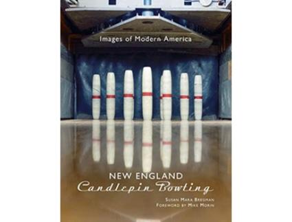 Livro New England Candlepin Bowling Images of Modern America de Susan Mara Bregman (Inglês)