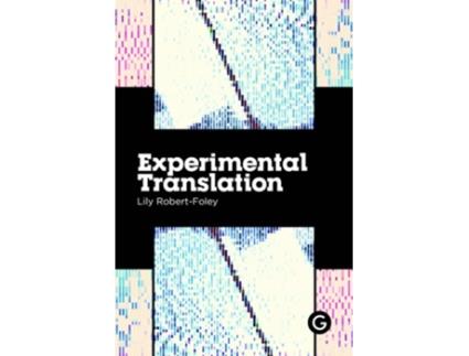 Livro Experimental Translation de Lily Robert-Foley (Inglês)