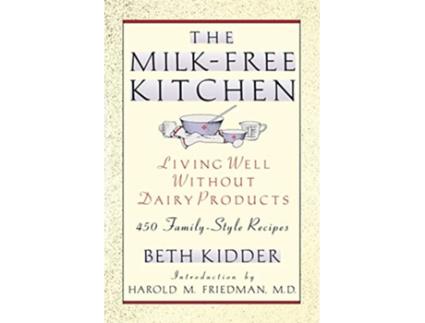Livro The MilkFree Kitchen Living Well Without Dairy Products de Beth Kidder (Inglês)