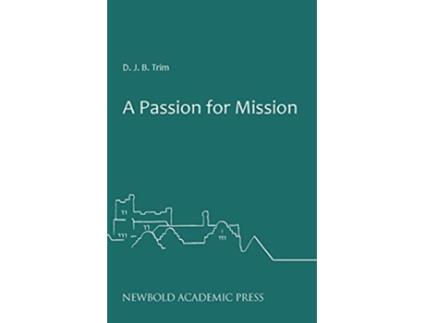 Livro A Passion for Mission de D J B Trim (Inglês)