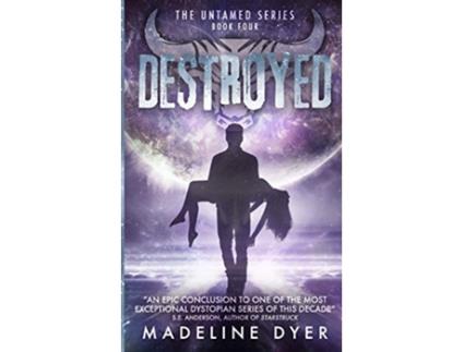 Livro Destroyed Untamed Series de Madeline Dyer (Inglês)