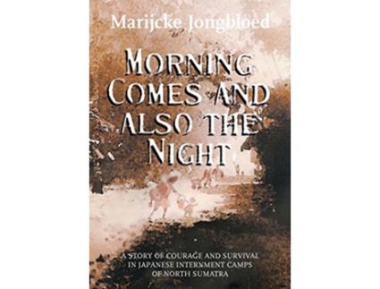 Livro Morning Comes and Also the Night de Marycke Jongbloed Marijcke Jongbloed (Inglês)