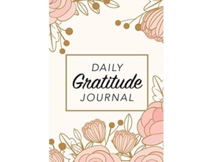 Livro Daily Gratitude Journal Pink Flowers with Rectangle Callout A 52Week Guide to Becoming Grateful de Blank Classic (Inglês)