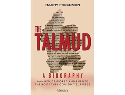 Livro THE TALMUD A BIOGRAPHY BANNED CENSORED AND BURNED THE BOOK THEY COULDNT SUPPRESS de Harry Freedman (Inglês)