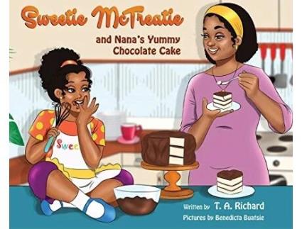 Livro Sweetie McTreatie and Nanas Yummy Chocolate Cake de T a Richard (Inglês)