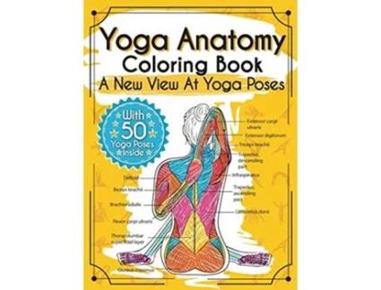 Livro Yoga Anatomy Coloring Book A New View At Yoga Poses de Elizabeth J Rochester (Inglês - Capa Dura)