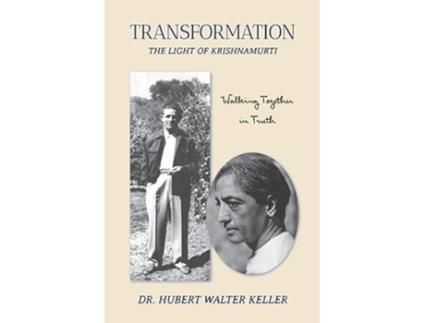 Livro Transformation The Light of Krishnamurti de Hubert W Keller (Inglês)
