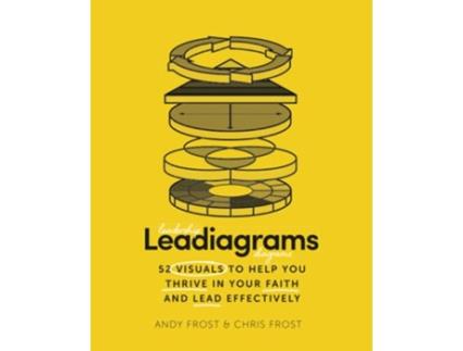 Livro Leadiagrams 52 Visuals to Help You Thrive in Your Faith and Lead Effectively de Andy Frost e Chris Frost (Inglês)