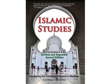Livro Islamic Studies Second Edition Equipping the Christian Witness to Muslims de Kent Philpott (Inglês)