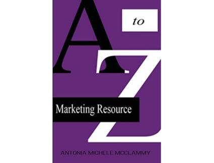 Livro A to Z Marketing Resource de Antonia Michele Mcclammy (Inglês)