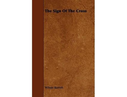 Livro The Sign Of The Cross de Wilson Barrett (Inglês)