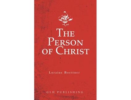 Livro The Person of Christ de Boettner Loraine (Inglês)