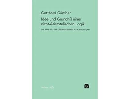 Livro Idee und Grundriss einer nichtAristotelischen Logik German Edition de Gotthard Günther (Alemão)