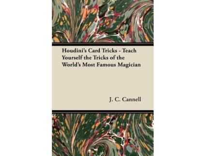 Livro Houdinis Card Tricks Teach Yourself the Tricks of the Worlds Most Famous Magician de J C Cannell (Inglês)