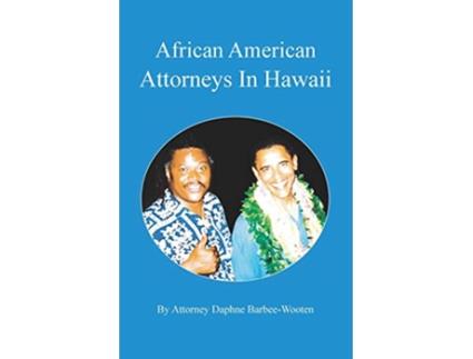 Livro African American Attorneys In Hawaii de Daphne BarbeeWooten (Inglês)