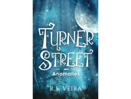 Livro Turner Street Anomalies Turner Street Chronicles de RS Veira (Inglês)