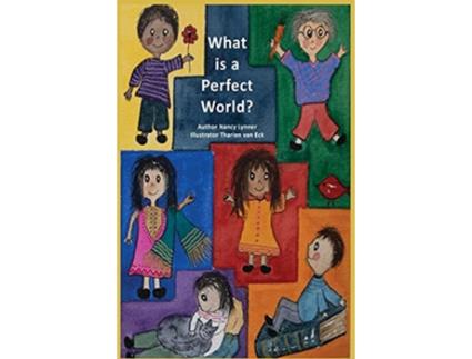 Livro What is a Perfect World de Nancy Lynner (Inglês)