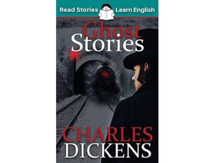 Livro Ghost Stories CEFR level B1 ELT Graded Reader de Charles Dickens e Karen Kovacs (Inglês)