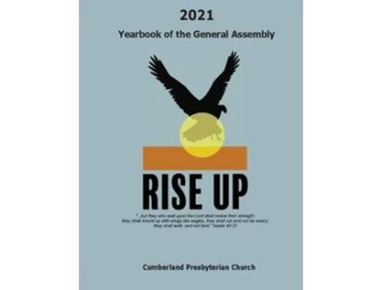 Livro 2021 Yearbook of the General Assembly Cumberland Presbyterian Church Rise Up de Office of the General Assembly CPC (Inglês)