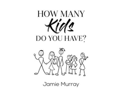 Livro How Many Kids Do You Have de Murray Jamie (Inglês)