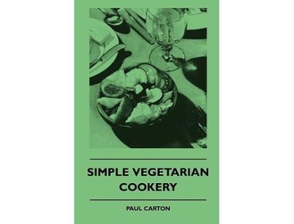 Livro Simple Vegetarian Cookery de Paul Carton (Inglês)