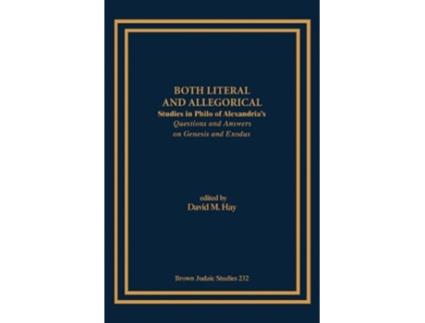 Livro Both Literal and Allegorical Studies in Philo of Alexandrias Questions and Answers on Genesis and Exodus de Hay David M (Inglês)