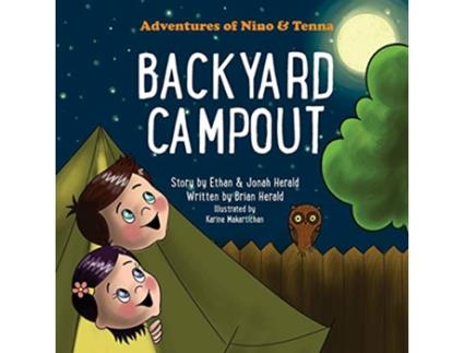 Livro Backyard Campout Adventures of Nino Tenna de Brian Herald Ethan and Jonah Herald (Inglês)