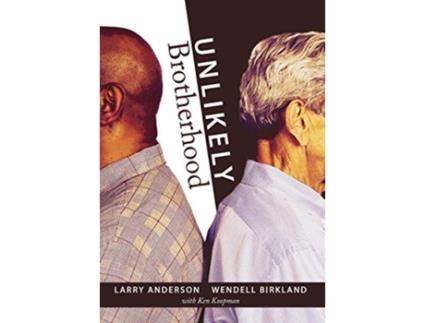 Livro Unlikely Brotherhood de Larry Anderson Wendell Birkland (Inglês)