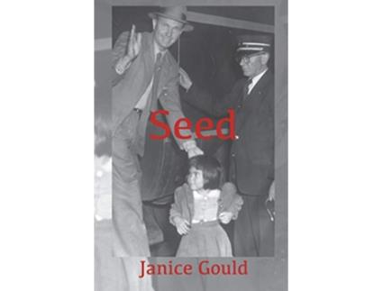 Livro Seed de Janice Gould (Inglês)